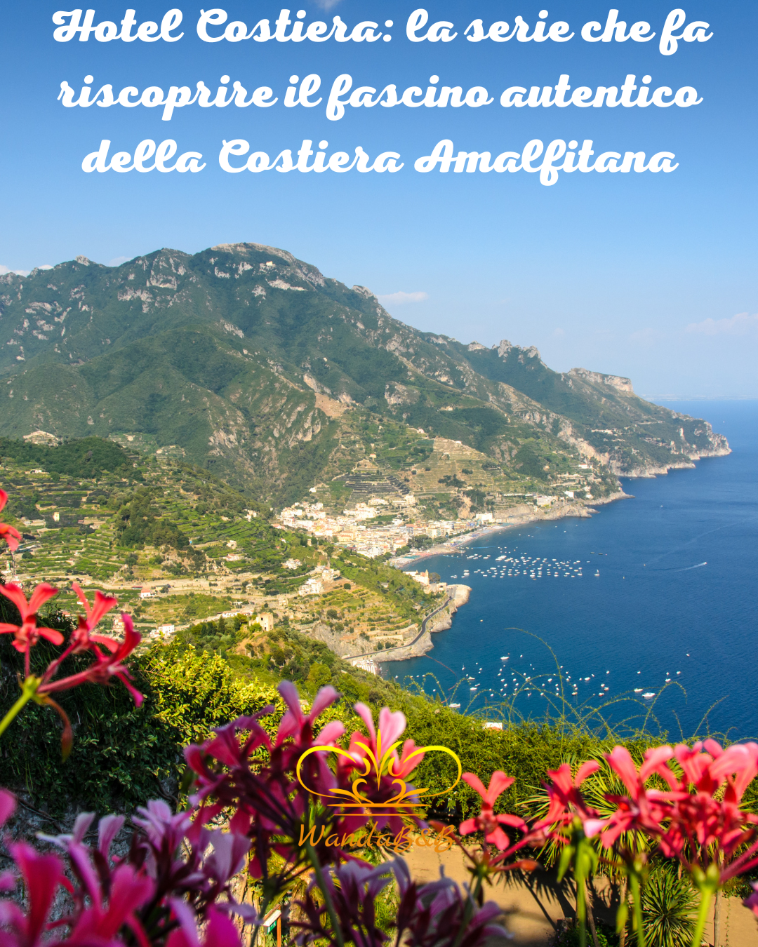 Hotel Costiera: the series that rediscover the authentic charm of the Amalfi Coast