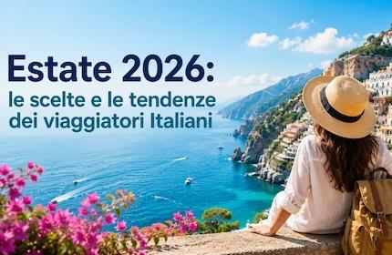 [Sondaggio] Estate 2026: gli italiani riscoprono l’Italia, prenotano prima e guardano con interesse all’Intelligenza Artificiale