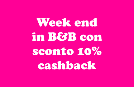 Week end in B&B con il cashback